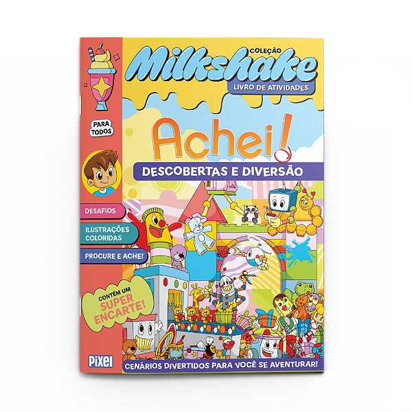 Achei! Descobertas e diversões - Coleção Milkshake