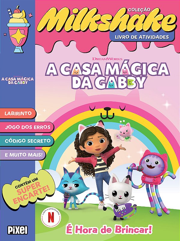 A Casa Mágica da Gabby:  É hora de brincar - Coleção Milkshake