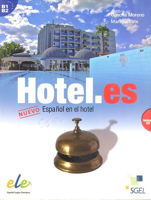 Hotel.ES B1-B2 - Nuevo Español En El Hotel - Libro Incluye CD Con Las Audiciones