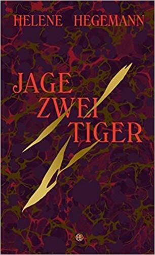 Jage Zwei Tiger - Roman