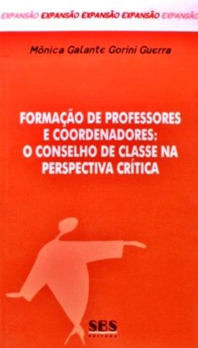 Formação De Professores E Coordenadores - O Conselho Classe Na Perspectiva Crítica - Série Expansão