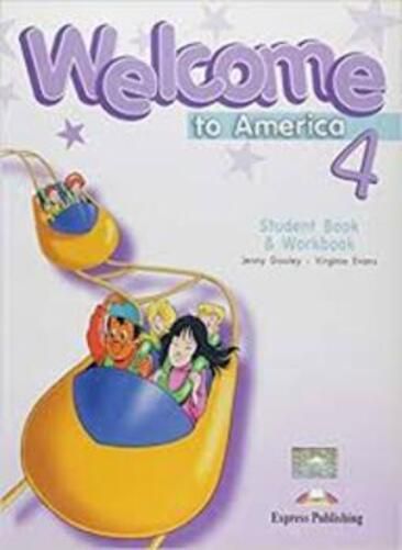 Welcome To American 4 - Student's Book And Workbook