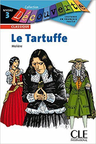Le Tartuffe - Collection Découverte Classiques - Niveau 3
