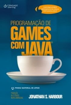 Programação De Games Com Java - 2ª Edição