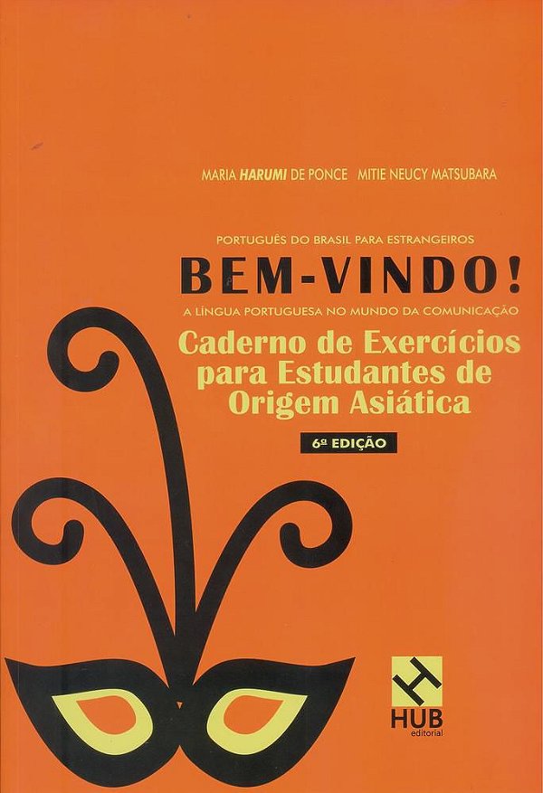 Bem-Vindo! A Língua Portuguesa No Mundo Da Comunicação - Caderno De Exercícios Origem Asiática - 6ª Edição