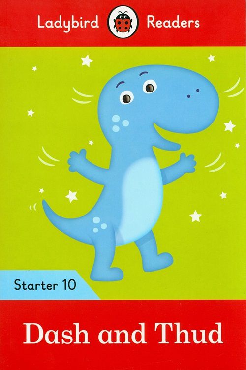 Dash And Thud - Ladybird Readers - Starter Level 10 - Book With Downloadable Audio (US/UK)