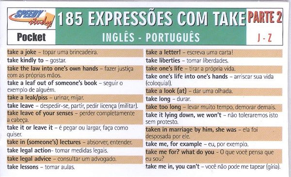 185 Expressões Com Take Parte 2 (J - Z) - Inglês - Português