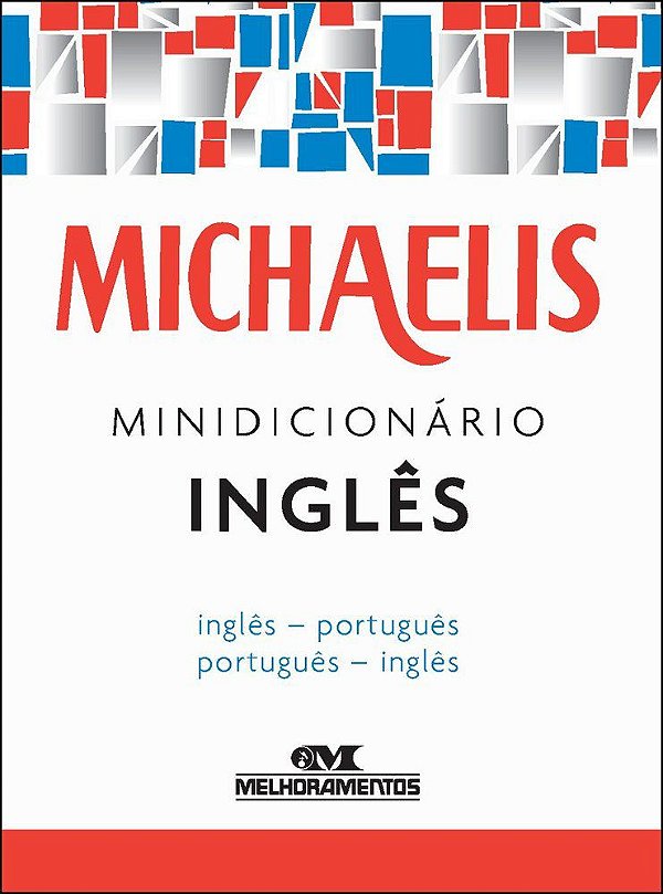 Michaelis Minidicionário Inglês - Inglês/Português - Português/Inglês - 3ª Edição