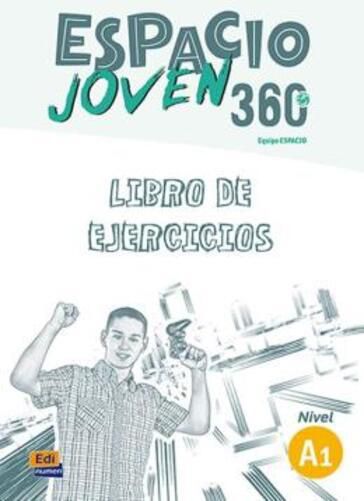 Espacio Joven 360 A1 - Libro De Ejercicios