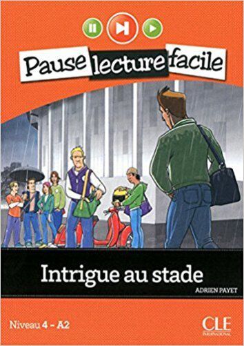Intrigue Au Stade - Pause Lecture Facile - Niveau 4 - Livre Avec Audio CD
