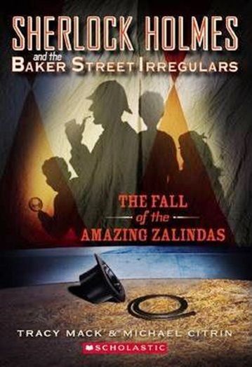 Sherlock Holmes And The Baker Street Irregulars - The Fall Of The Amazing Zalindas