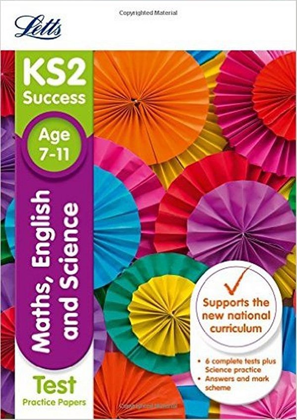 KS2 Success - Age 7-11 - Maths, English And Science Practice Test Papers