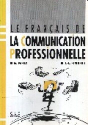 Le Français De La Communication Profissionnelle - Livre De L'Élève