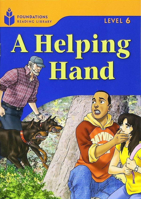 A Helping Hand - Foundations Reading Library - Level 6