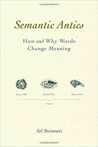 Semantic Antics - How And Why Words Change Meaning