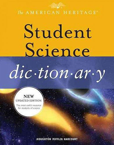 The American Heritage Student Science Dictionary