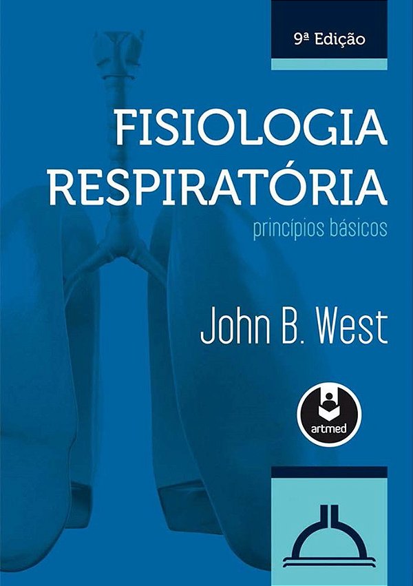 Fisiologia Respiratória - Principios Básicos - 9ª Edição 9788565852746 ...