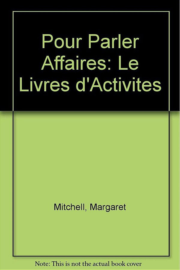 Pour Parler Affaires: Le Livres D'Activites