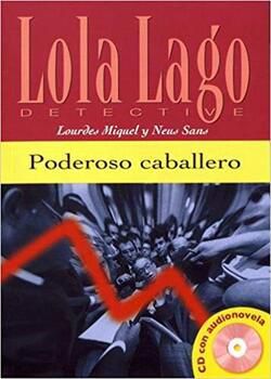 Poderoso Caballero - Lola Lago, Detective Nivel 1 - Libro Con CD Audio