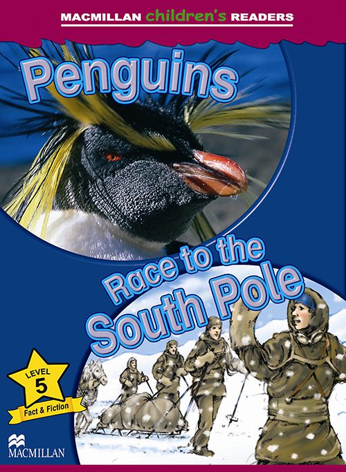 Penguins/The Race To The South Pole - Macmillan Children's Readers - Level 5 - Book With Audio Download