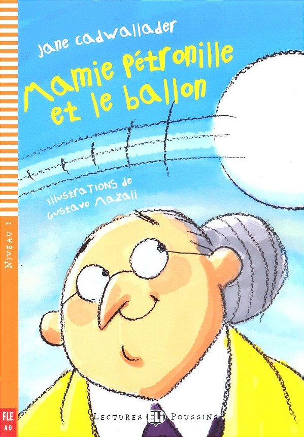 Mamie Pétronille Et Le Ballon - Hub Lectures Poussins - Niveau 1 - Livre Avec CD Audio