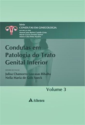 Condutas Em Patologia Do Trato Genital Inferior - Volume 3