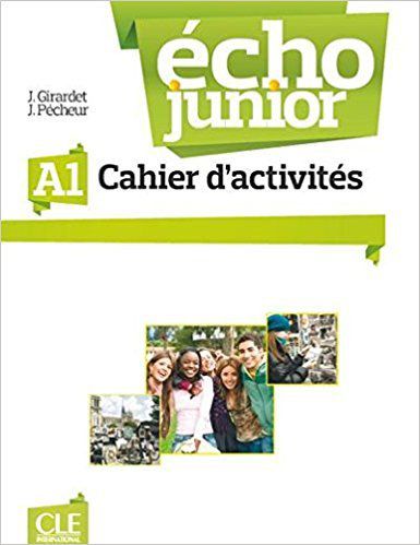 Echo Junior A1 - Cahier D'Exercices