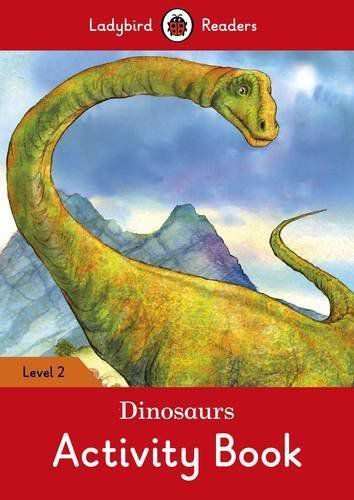 Dinosaurs - Ladybird Readers - Level 2 - Activity Book