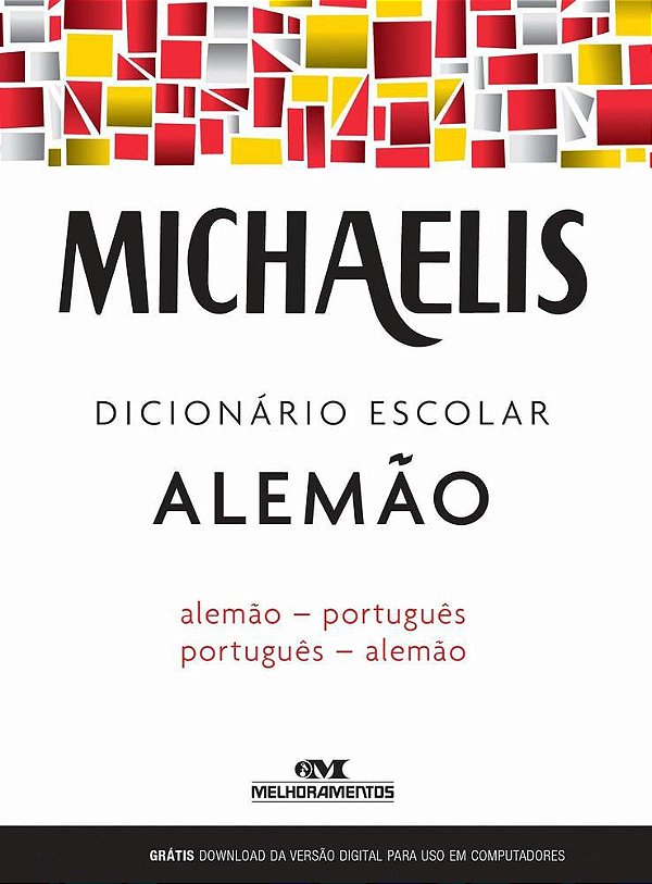 Michaelis Dicionário Escolar Alemão - Alemão/Português - Português/Alemão - Livro Com Download App - 3ª Edição