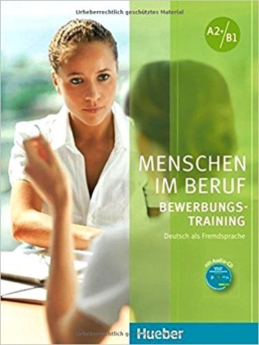 Menschen Im Beruf A2+/B1 - Bewerbungstraining - Kursbuch Mit Audio CD