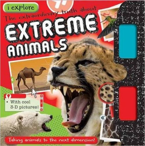 The Extraordinary Truth About Extreme Animals - Iexplore - Book With 3-D Pictures
