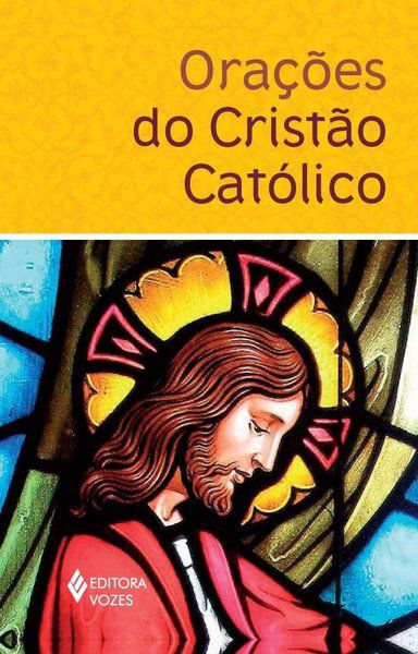 Orações Do Cristão Católico