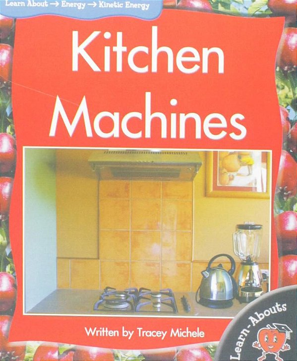 Kitchen Machines - Learn Abouts