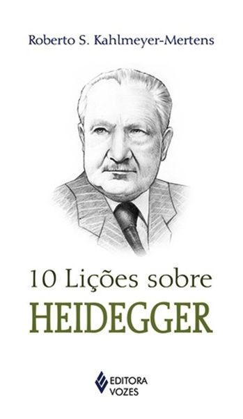 10 Lições Sobre Heidegger