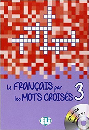 Le Français Par Les Mots Croisés 3 - Livre Avec CD-ROM Interactif