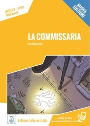 La Commissaria - Italiano Facile Per Ragazzi - Livello A1-A2 - Libro Con MP3 Online