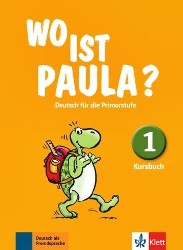 Wo Ist Paula? 1 - Kursbuch