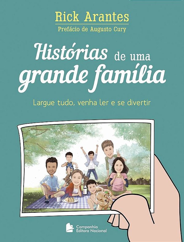 Histórias De Uma Grande Família: Largue Tudo, Venha Ler E Se Divertir