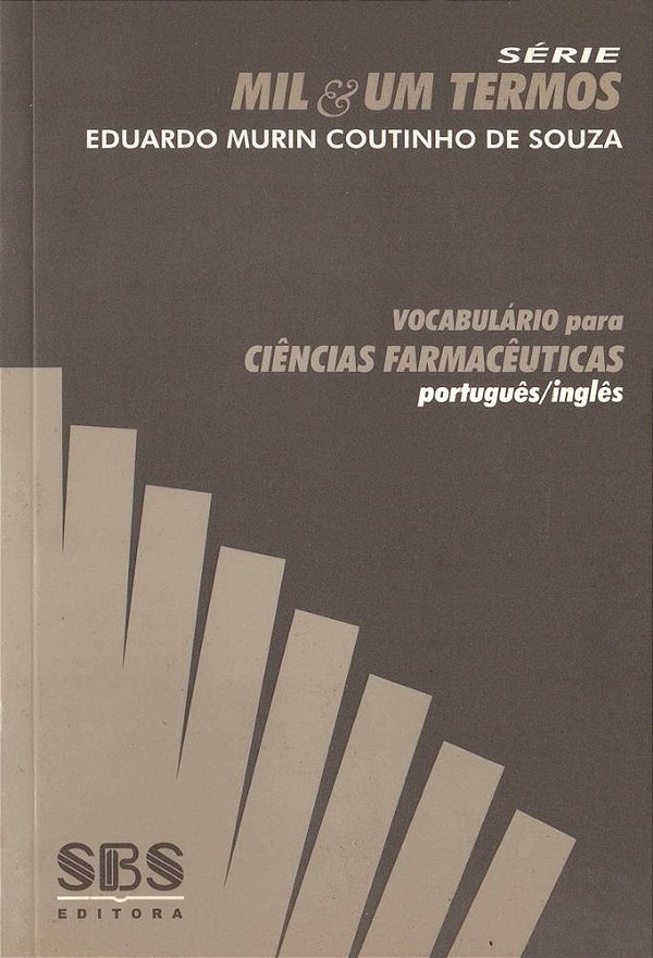 Vocabulário Para Ciências Farmacêuticas - Português/Inglês - Série Mil & Um Termos