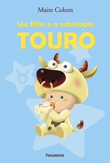 Touro - Seu Filho E A Astrologia