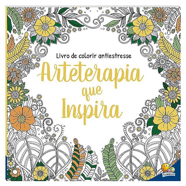 Livro De Colorir Antiestresse - Arteterapia Que Inspira