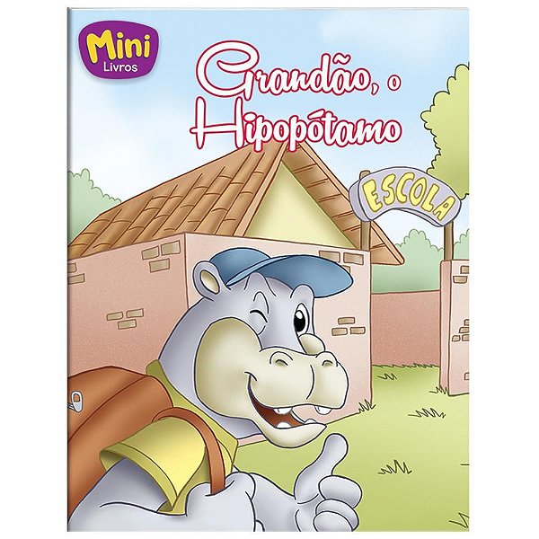 Filhotes Travessos(mini)- Grandao, O Hipopotamo