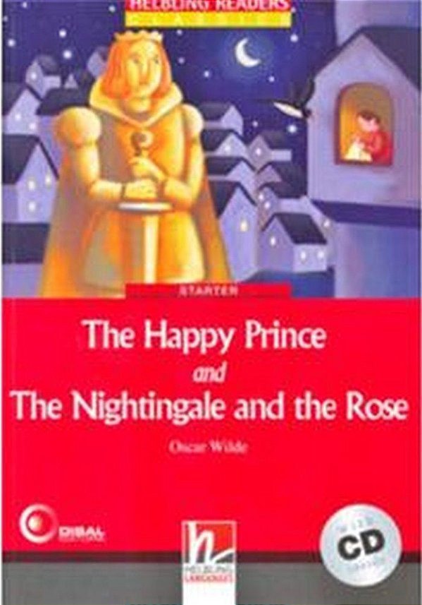 The Happy Prince And The Nightingale And The Rose - Helbling Readers Classics - Red Series - Level 1