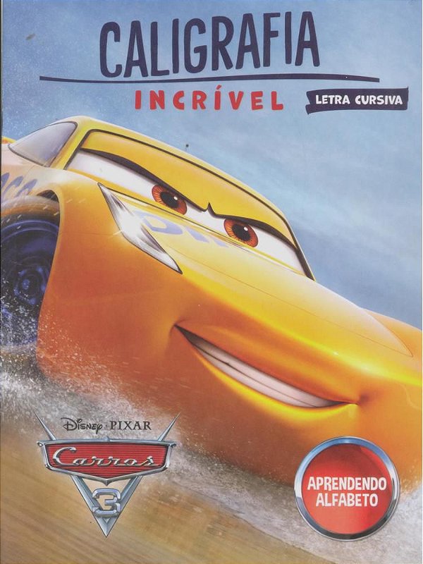 Caligrafia Incrível Disney - Carros Aprendendo O Alfabeto (Cursiva)