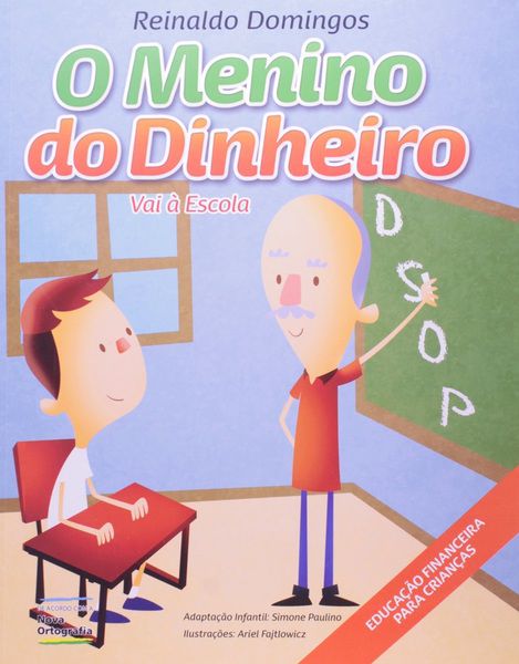 O Menino Do Dinheiro - Vai À Escola