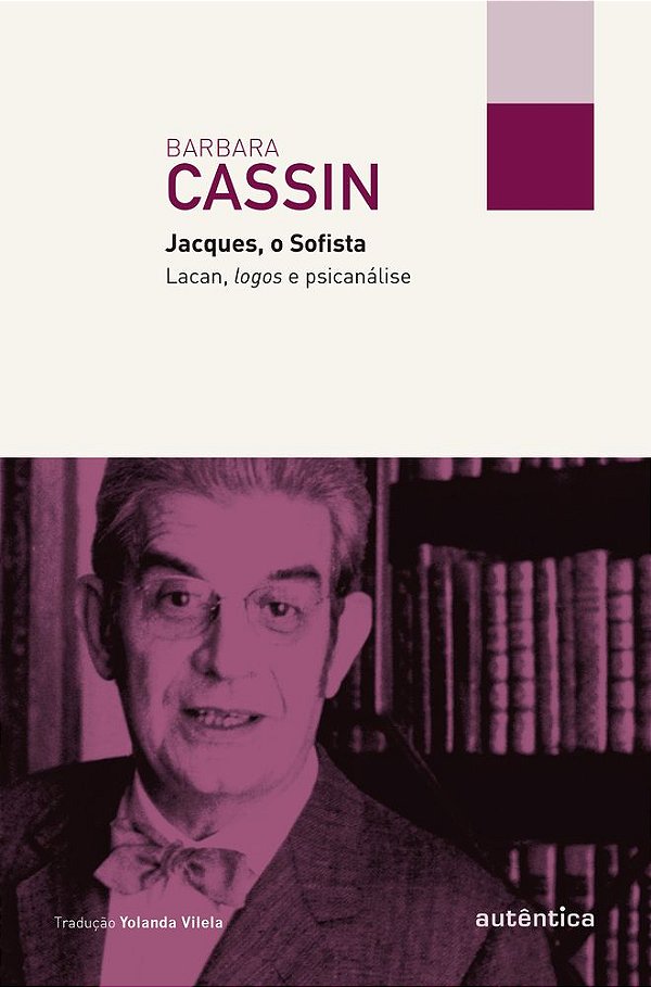 Jacques, O Sofista Lacan, Logos E Psicanálise