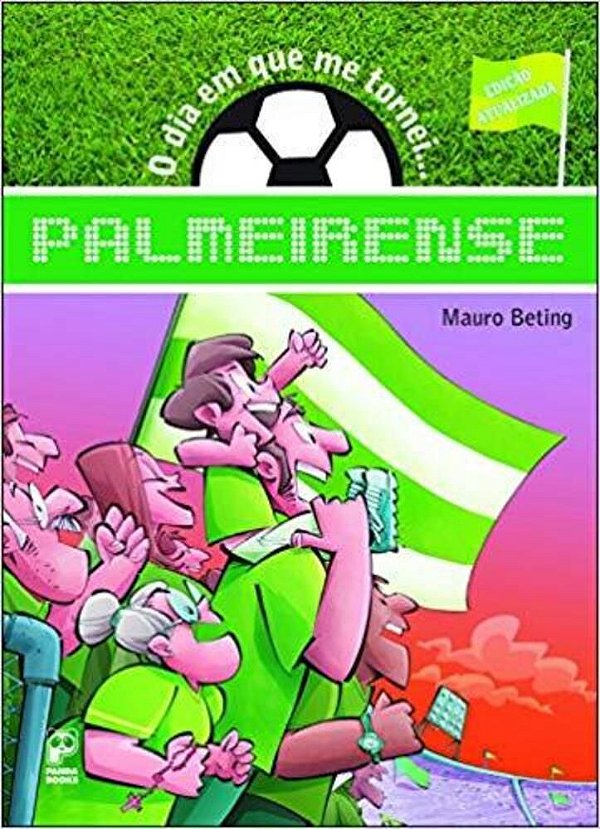 O Dia Em Que Me Tornei... Palmeirense