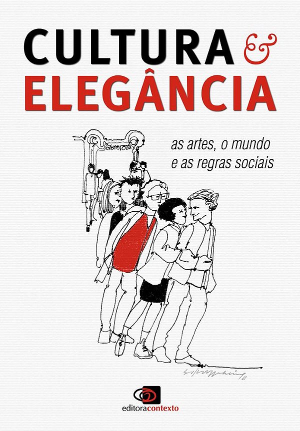 Cultura E Elegância - As Artes, O Mundo E As Regras Sociais