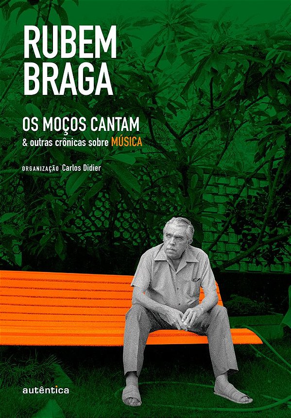 Os Moços Cantam & Outras Crônicas Sobre Música