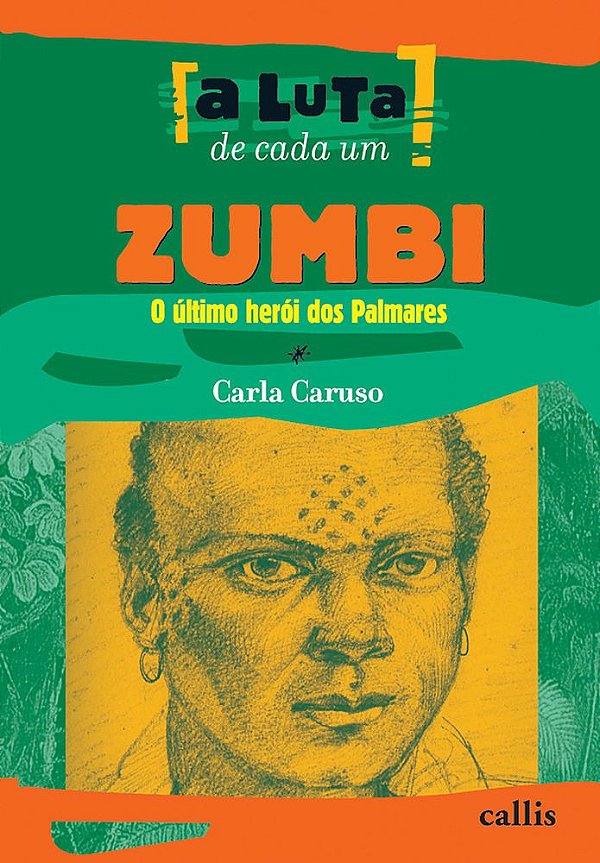 Zumbi, O Ultimo Heroi Dos Palmares - A Luta De Cada Um